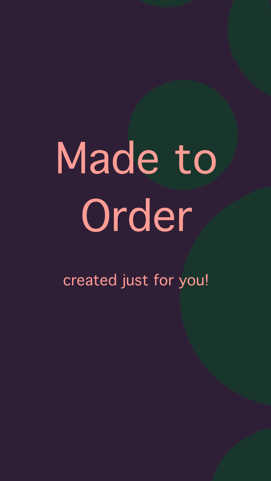 Made to Order