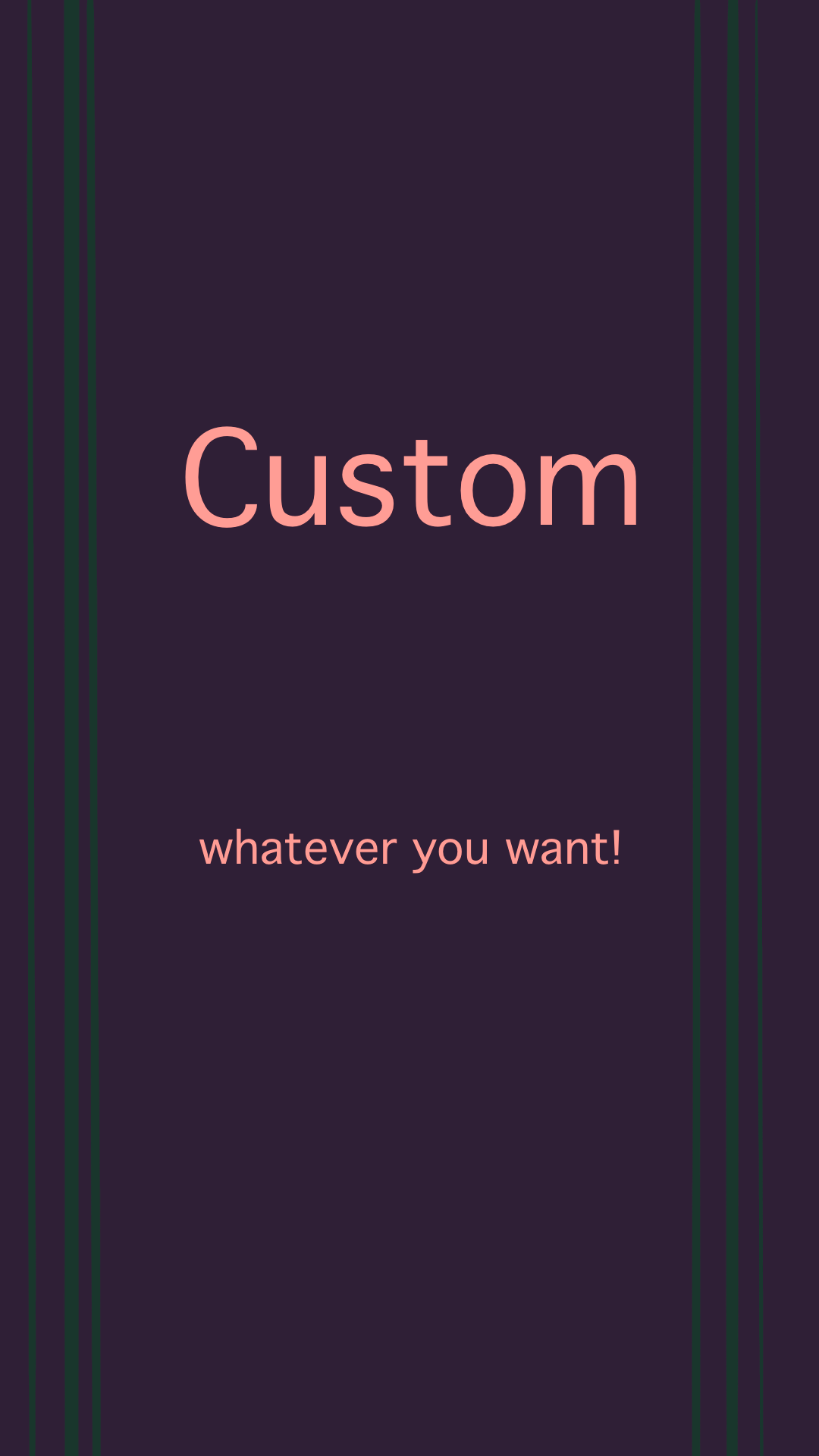 Custom